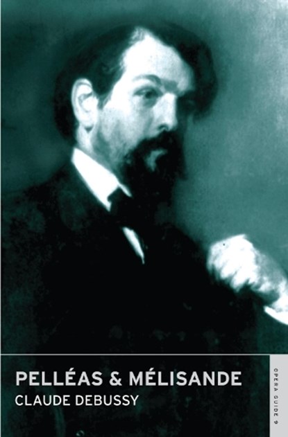 Pelleas & Melisande, Claude Debussy - Paperback - 9780714544137