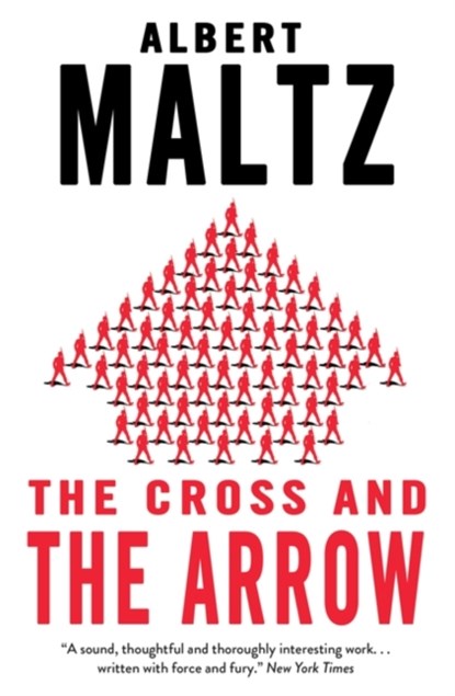 The Cross and the Arrow, Albert Maltz - Paperback - 9780714550787