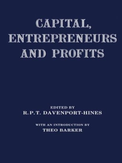 Capital, Entrepreneurs and Profits, Richard Davenport-Hines - Gebonden - 9780714633862