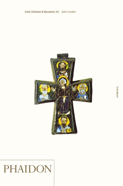 Early Christian & Byzantine Art, Dr. John Lowden - Paperback - 9780714831688