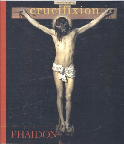 Crucifixion, Phaidon - Paperback - 9780714847962