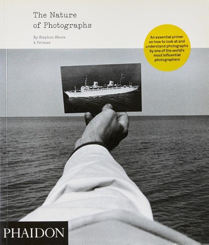 The Nature of Photographs, Stephen Shore - Paperback Gebonden - 9780714859040