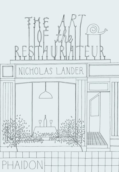 The Art of the Restaurateur, Nicholas Lander - Gebonden - 9780714864693