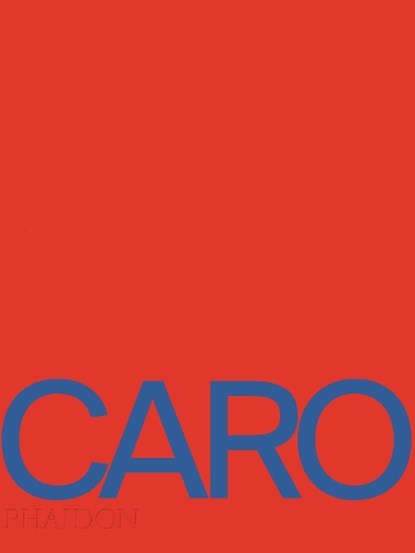 Anthony Caro, Toby Glanville - Gebonden - 9780714867359