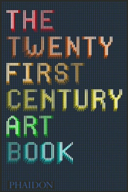The Twenty First Century Art Book, David Trigg ; Eliza Williams ; Jonathan Griffin - Gebonden - 9780714867397