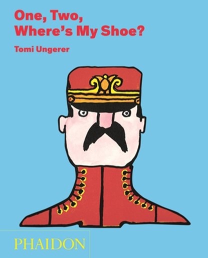 One, Two, Where's My Shoe?, Tomi Ungerer - Gebonden Gebonden - 9780714867984