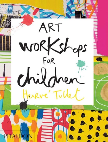 Art Workshops for Children, Hervé Tullet - Gebonden - 9780714869735
