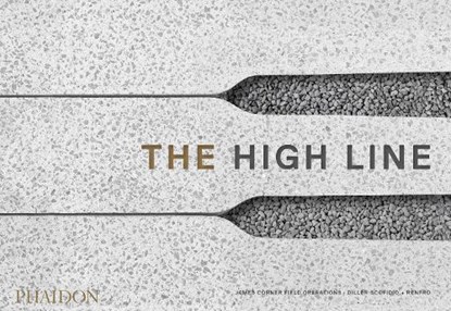 The High Line, DILLER,  Scofidio - Gebonden - 9780714871004