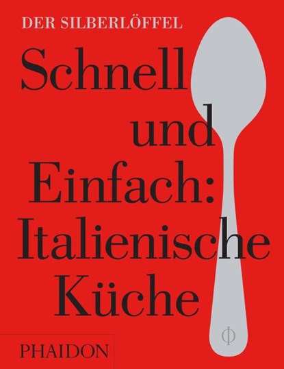 Schnell & Einfach. Italienische Küche, niet bekend - Gebonden - 9780714872056