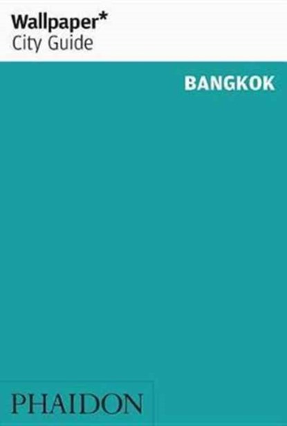 Wallpaper* City Guide Bangkok, Wallpaper* - Paperback - 9780714873794