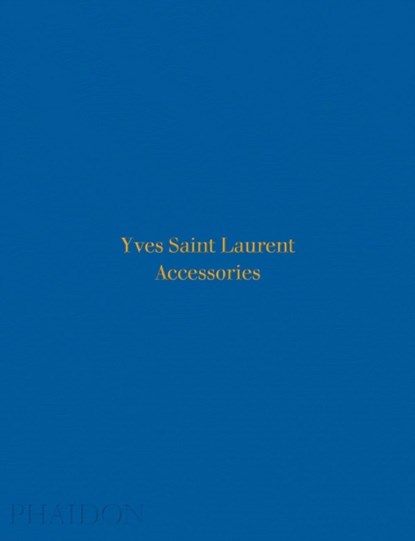 Yves Saint Laurent, Patrick Mauriès - Gebonden - 9780714874715