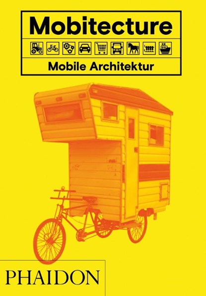 Mobitecture. Mobile Architektur, Rebecca Roke - Gebonden - 9780714874883