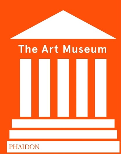 The Art Museum (Revised Edition), Phaidon - Gebonden - 9780714875026