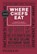 Where Chefs Eat, Joe Warwick ; Joshua David Stein ; Natascha Mirosch - Gebonden - 9780714875651