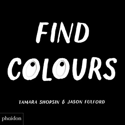 Find Colours, Tamara Shopsin - Gebonden - 9780714876320