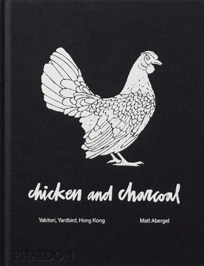 Chicken and Charcoal, Matt Abergel ; Evan Hecox - Gebonden - 9780714876450
