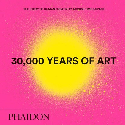 30,000 Years of Art, Phaidon Editors - Gebonden Gebonden - 9780714877297