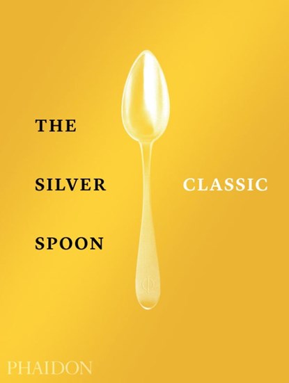 The Silver Spoon Classic, The Silver Spoon Kitchen - Gebonden Gebonden - 9780714879345