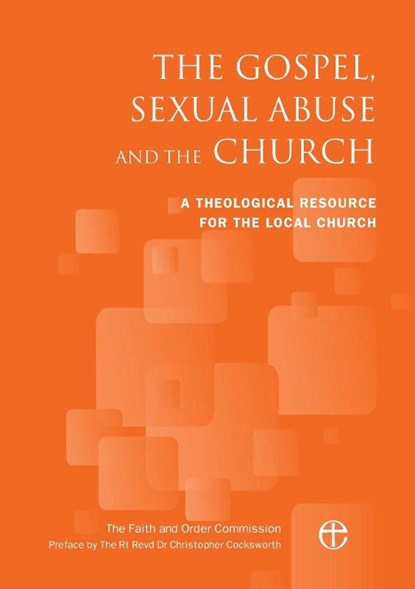The Gospel, Sexual Abuse and the Church, The Faith and Order Commission - Paperback - 9780715111093
