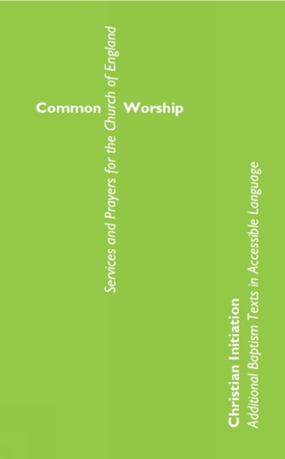 Common Worship Christian Initiation, Not Available - Paperback - 9780715123126