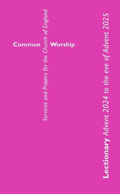 Common Worship Lectionary Advent 2024 to the Eve of Advent 2025 (Large Format), niet bekend - Paperback - 9780715124192