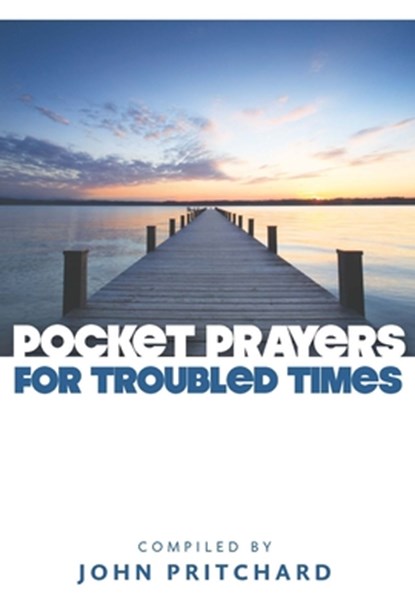 Pocket Prayers for Troubled Times, John Pritchard - Paperback - 9780715141953