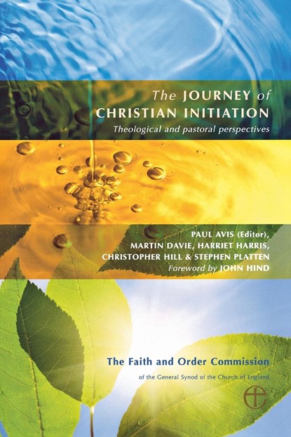 The Journey of Christian Initiation, Paul Avis ;  Martin Davie ;  Harriet Harris - Paperback - 9780715142370