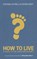 How to Live, Stephen Cottrell ; Steven Croft - Paperback - 9780715142400