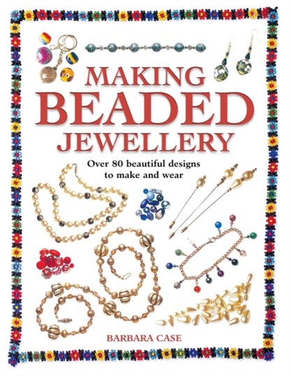 Making Beaded Jewellery, Barbara (Author) Case - Paperback - 9780715314982