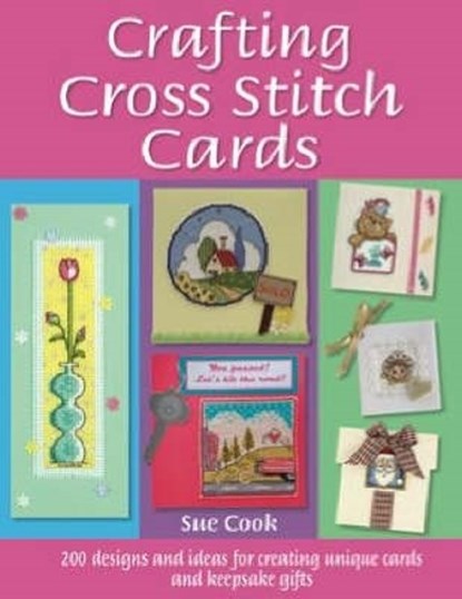 Crafting Cross Stitch Cards, Sue (Author) Cook - Paperback - 9780715327111