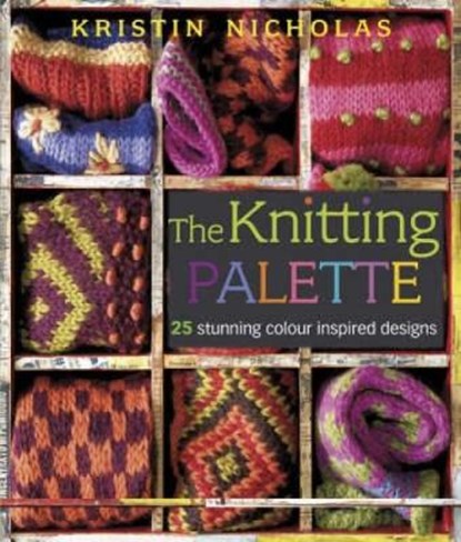 Knitting Palette, Kristin Nicholas - Paperback - 9780715329184