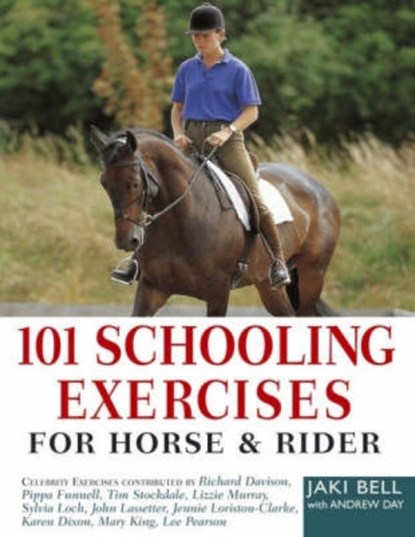 101 Schooling Exercises, Andrew Day ; Jaki (Author) Bell ; Jaki Bell|Andrew Day - Paperback - 9780715329757