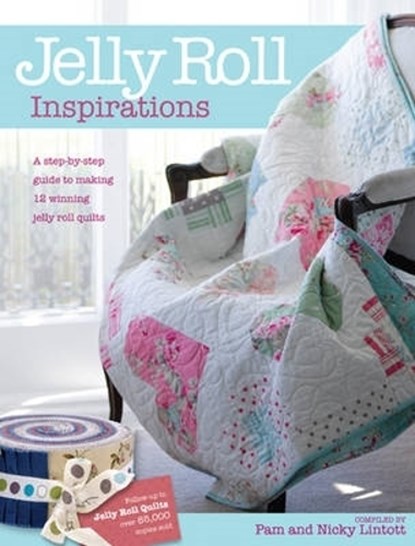 Jelly Roll Inspirations, Nicky Lintott ; Pam (Author) Lintott - Paperback - 9780715333112