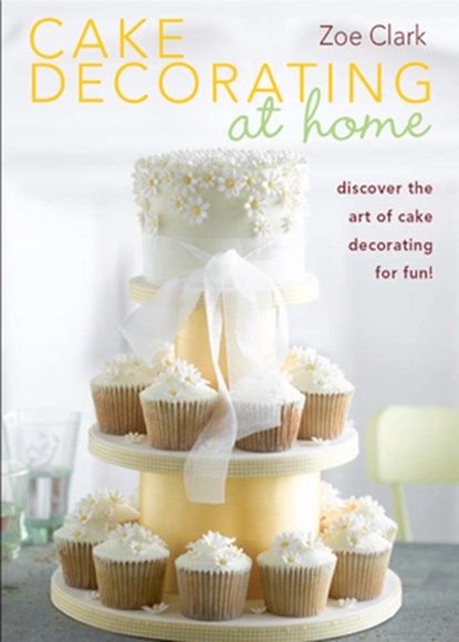 Cake Decorating at Home, Zoe (Author) Clark - Paperback - 9780715337585