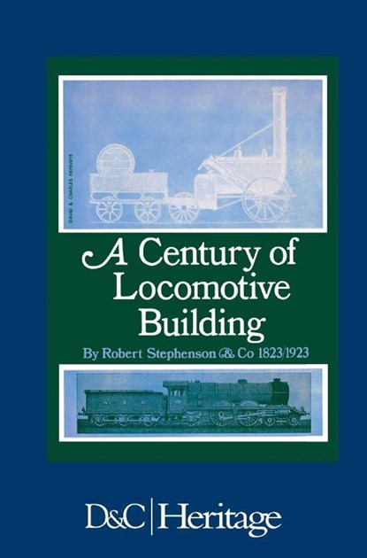 A Century of Locomotive Building, J. G. H. (Author) Warren - Gebonden - 9780715343784