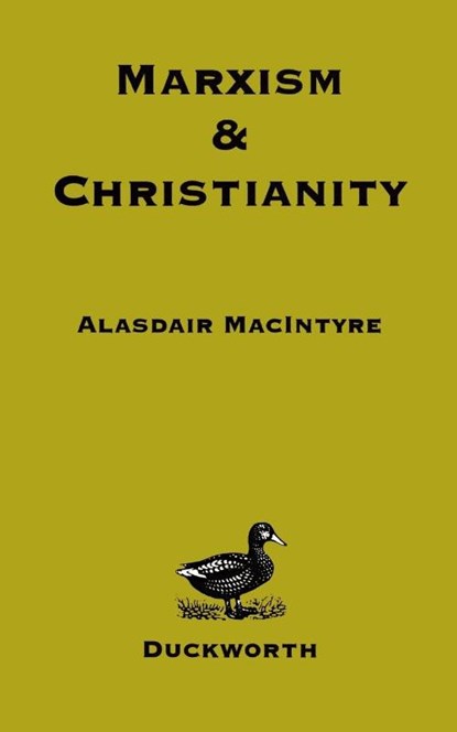 Marxism and Christianity, Alasdair MacIntyre - Paperback - 9780715626733
