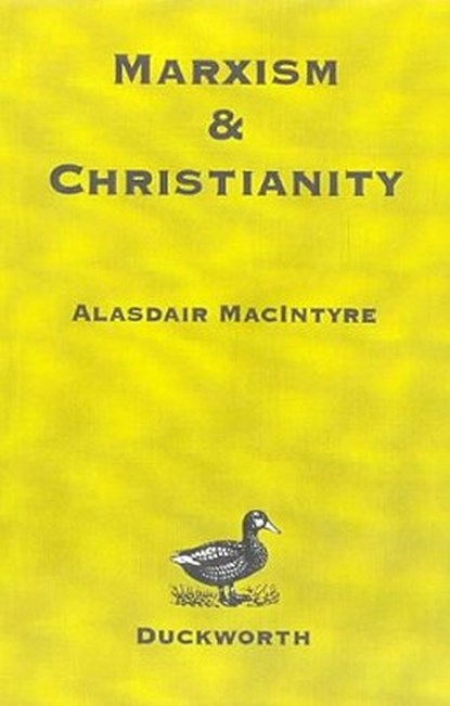 Marxism and Christianity, Alasdair MacIntyre - Paperback - 9780715626733