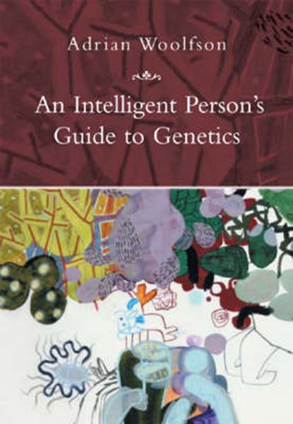 Intelligent Person's Guide Genetics, Adrian Woolfson - Paperback - 9780715634233