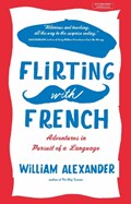 Flirting with French | William Alexander | 
