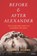 Before & After Alexander, Richard Billows - Gebonden - 9780715652817