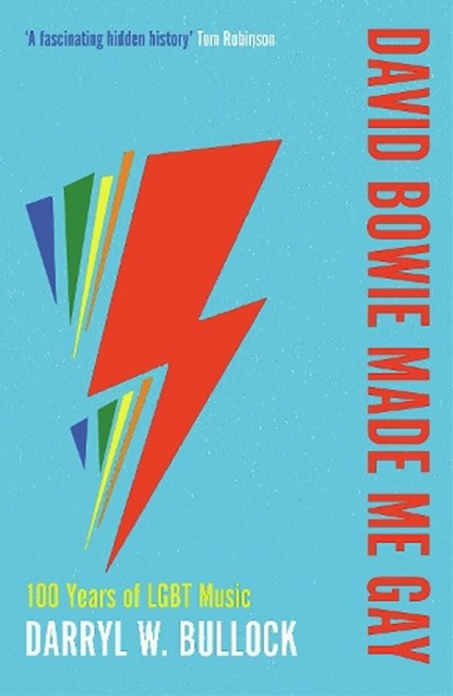David Bowie Made Me Gay, Darryl W. Bullock - Paperback - 9780715654927