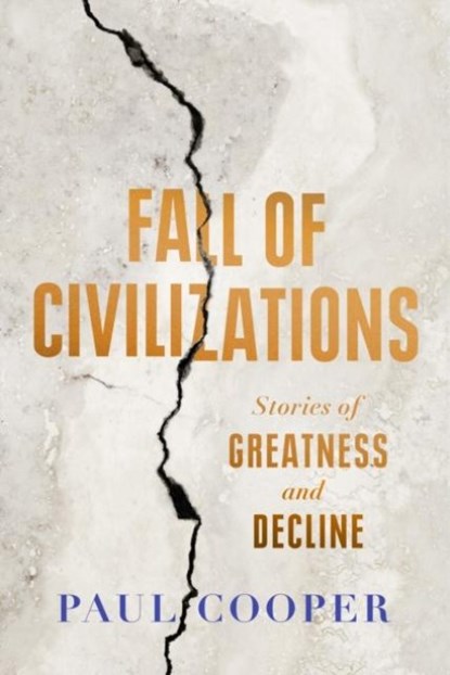 Fall of Civilizations, Paul Cooper - Gebonden - 9780715655009