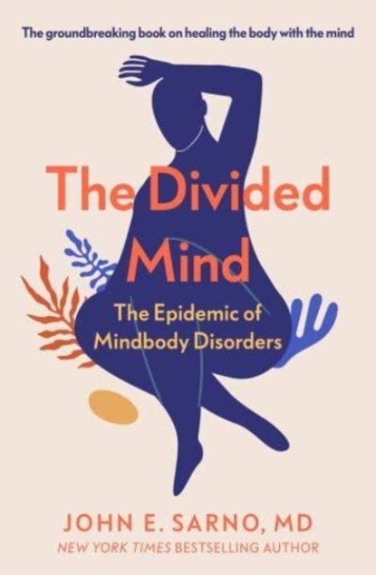 The Divided Mind, John E. Sarno - Paperback - 9780715655252