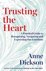 Trusting the Heart - Anne Dickson - 9780715656310