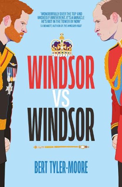 Windsor vs Windsor: inspired by Channel 4’s hit comedy The Windsors, Bert Tyler-Moore - Paperback - 9780715656952