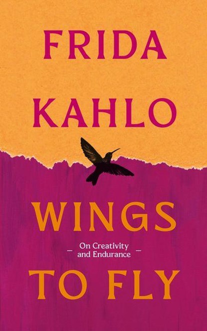 Wings to Fly: Frida Kahlo, Frida Kahlo - Paperback - 9780715657058