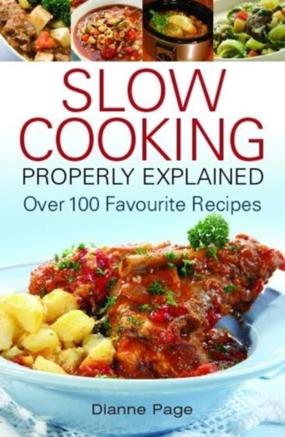 Slow Cooking Properly Explained, Dianne Page - Paperback - 9780716022213