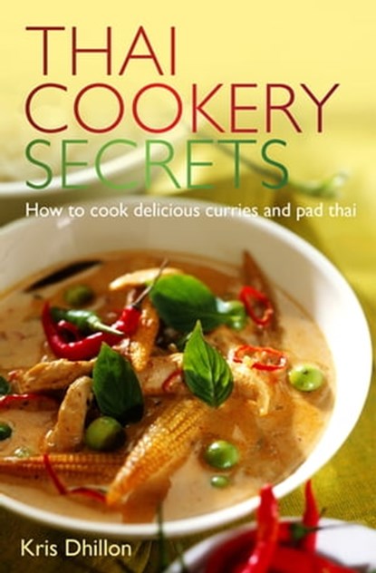 Thai Cookery Secrets, Kris Dhillon - Ebook - 9780716022619