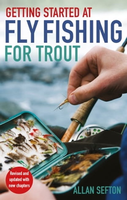 Getting Started at Fly Fishing for Trout, Allan Sefton - Ebook - 9780716022893