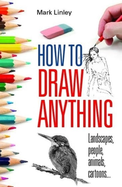 How To Draw Anything, Mark Linley - Ebook - 9780716023319